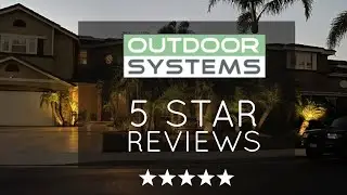 Outdoor Systems l Five Star Reviews