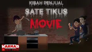 KISAH PENJUAL SATE TIKUS  &para;|| CERITA WARMAD