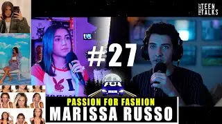 Passion For Fashion (Teen Talks Podcast #27) Ft. Marissa Russo