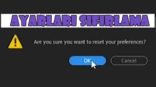 Adobe Program Ayarları Nasıl Sıfırlanır? - Türkçe Quick Tip