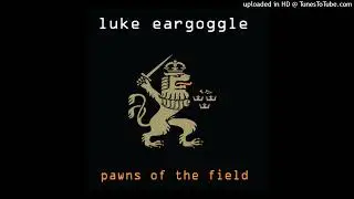 Luke Eargoggle - Fantazy Bezerk