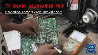 Perbaikan TV Sharp Alexander pro, gambar lama munculnya