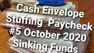 Cash Envelope Stuffing Paycheck #5 October 2020 Plus Sinking Funds