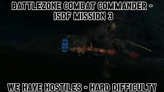 Battlezone Combat Commander - ISDF Mission 3 - We Have Hostiles - Hard Difficulty