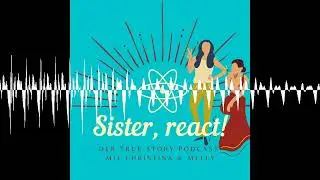 #56 Höchstwahrscheinlich nicht richtig - Cecilia Payne-Gaposchkin - Sister, react!
