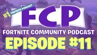 FCP Episode 11 (Battle Royale): Tilted Tower Tales w/TinyTimothy22