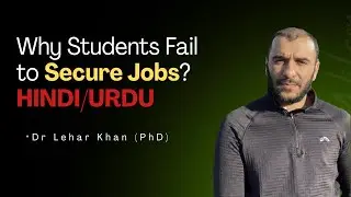 Why Students Fail to Secure Jobs After Graduation | Hindi/Urdu | Dr Lehar