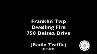 Franklin Twp Dwelling Fire 750 Delsea Drive (Radio Traffic) 2/7/2024