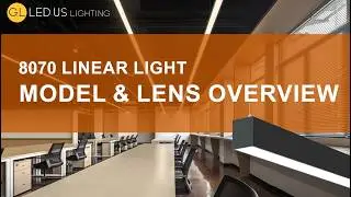 8070 Linear Light Model & Lens Overview