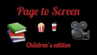 Page vs Screen: Children&rsquo;s movie edition