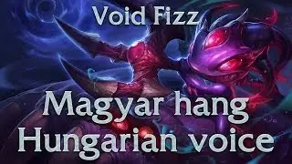 League of Legends - Void Fizz magyar hangja/hungarian voice
