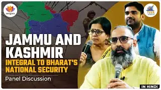 Jammu and Kashmir: Integral to Bharat's National Security | Ranjan Chauhan | Dr. Amrita Shilpi