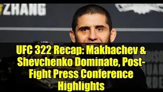 UFC 322 Recap: Makhachev & Shevchenko Dominate, Post-Fight Press Conference Highlights