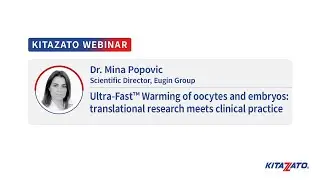 Ultra-Fast&trade; Warming of oocytes and embryos:...｜Dr. Mina Popovic