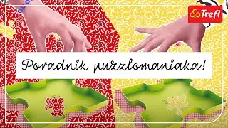 🧩 Z poradnika puzzlomaniaka - czyli kilka sprytnych sposob&oacute;w na niesforne puzzle 👌
