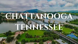 Chattanooga, Tennessee | 4k drone video