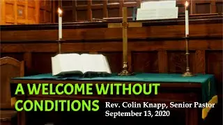 RALLY SUNDAY 2020: A Welcome Without Conditions, Rev. Colin Knapp