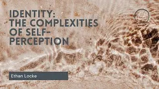 Identity: the Complexities of Self-Perception