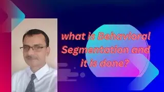 What is Behavioral Segmentation |Behavioral explained segmentation with example||