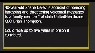 40-year-old Shane Daley arrested for alleged harassing calls to family of slain UnitedHealthcare CEO