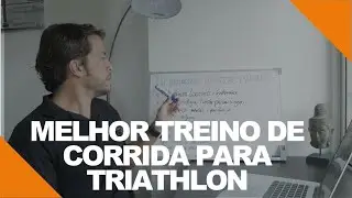 Melhor Treino de Corrida para Triathlon