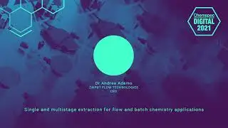 Single and multistage extraction for flow and batch chemistry applications