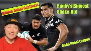 Rugby Reaction & news update R360 League: Million-Dollar Contracts & Rugby&rsquo;s Biggest Shake-Up!