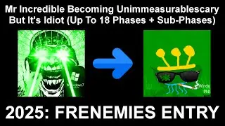 (EARRAPE) Mr Incredible Becoming Unimmeasurablescary But It's Idiot (UTP18+SP/2025: Frenemies Entry)