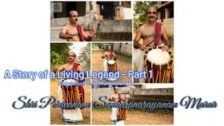 Rhythms of a Living Legend: The Life of Shri Peruvanam Sankaranarayanan Marar