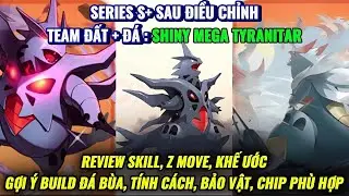 Pocket Incoming /Thần Th&uacute; Đại Chiến : Series S+ sau điều chỉnh (Team Đất + Đ&aacute;) Shiny Mega Tyranitar
