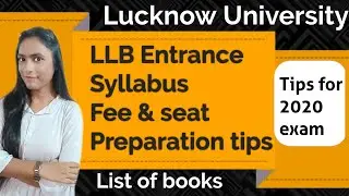LUCKNOW UNIVERSITY LLB ENTRANCE_2020| PREPARATION TIPS| SYLLABUS | Fee_Seat | Books| LU LLB Entrance