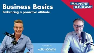 BUSINESS BASICS: Embracing a proactive attitude