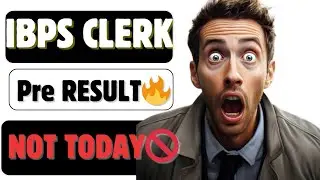 ABOUT !! IBPS CLERK PRE RESULT ✅🔥 TODAY 🚫