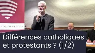 Les différences entre catholiques et protestants (1/2) Mgr Blaquart, Renoux, Razzano