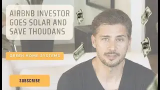 The advantages of installing solar panels on an AirBNB rental property are discussed by Vasil