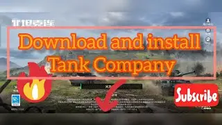 Instructions on how to download the game tank company and how to log in