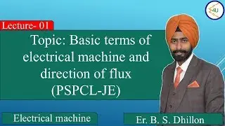 Lec-01 basic terms of electrical machine and direction of flux (PSPCL-JE)