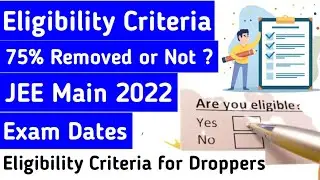 JEE Main 2022 Exam date | Eligibility criteria | 75% criteria for Jee 2022