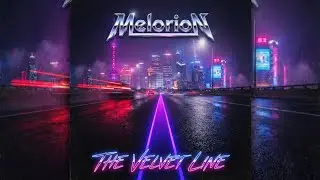 MelorioN - The Velvet Line | Classic 80s Arena Rock (Night Drive Anthem)