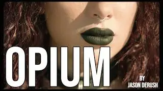 Jason DeRush - Opium