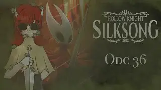 Trochę mi wstyd - Hollow Knight: Silksong #36