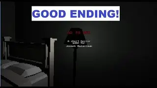 Go to bed: Good ending.
