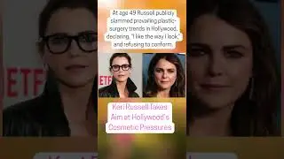 Keri Russell Takes Aim at Hollywood&rsquo;s Cosmetic Pressures