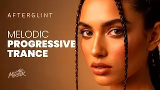 Afterglint &ndash; MELODIC PROGRESSIVE TRANCE | Emotional Electronic Journey & Inner Light