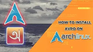 How to Install Avro on Arch Linux or any Arch Based Distro.