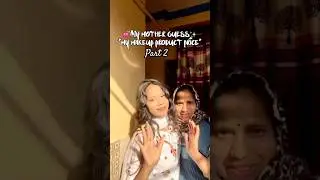 Part 2🩷#makeup #guess #mom #indian #part2 #trending #youtubeshorts #viral #affordable