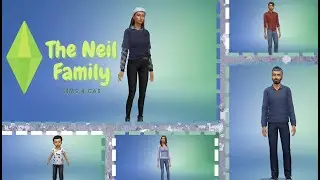 The Neil Family || Sims 4 || CAS