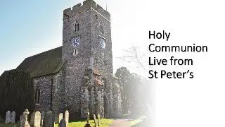 Thursday 25th December 2024 – 10am – Christmas Day Communion – Live from St Peter’s