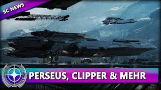 IAE 2025 PREVIEW | PERSEUS, CLIPPER, SALVATION & MEHR ⭐ STAR CITIZEN NEWS [Alpha 4.4] Deutsch/German