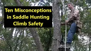 Ten Misconceptions in Saddle Hunting Climb Safety